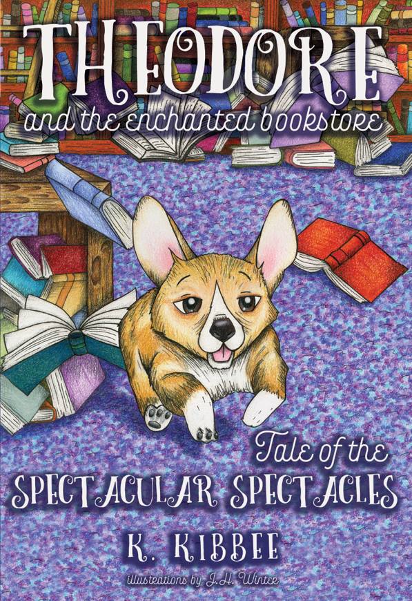 Tale of the Spectacular Spectacles - Written by K. Kibbee. Illustrations by J.H. Winter.